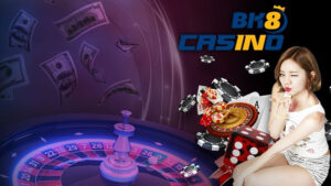 Casino trực tuyến BK8 - Sòng bạc đổi thưởng hàng đầu Châu Á