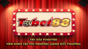 Tài Xỉu TOBET88 - Trải nghiệm chơi đa dạng với tỷ lệ ăn cược hấp dẫn